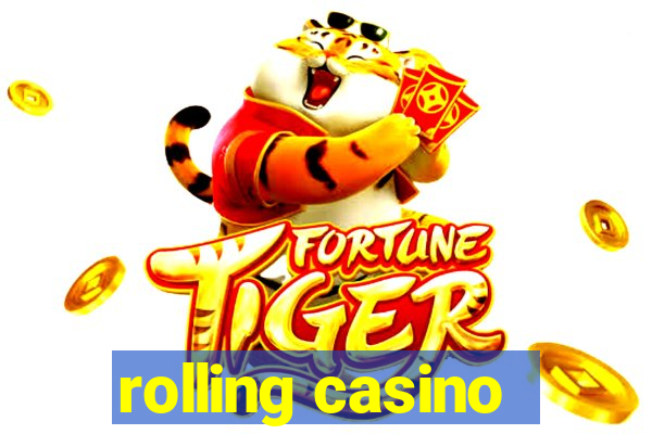 rolling casino