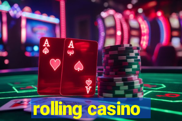 rolling casino