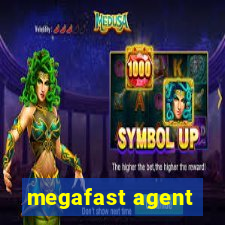 megafast agent