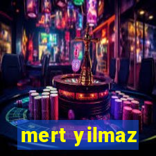 mert yilmaz