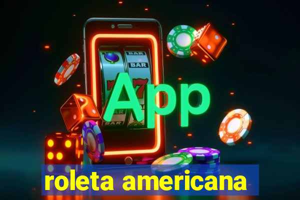 roleta americana