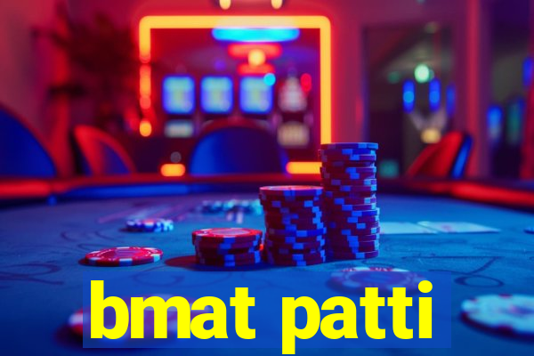 bmat patti