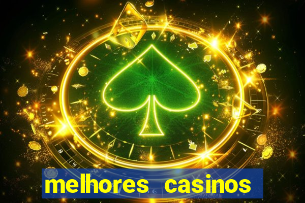 melhores casinos online com b贸nus de registo