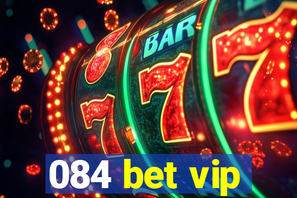 084 bet vip