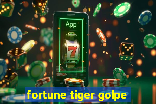 fortune tiger golpe