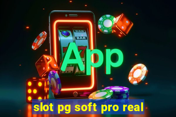 slot pg soft pro real