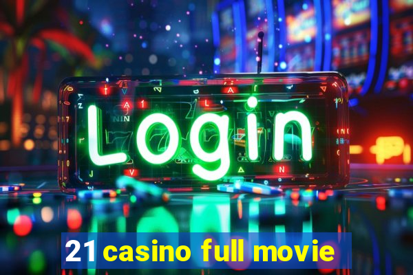 21 casino full movie