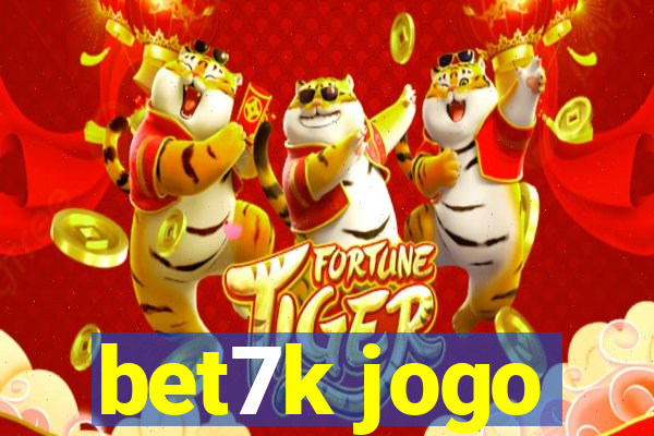 bet7k jogo