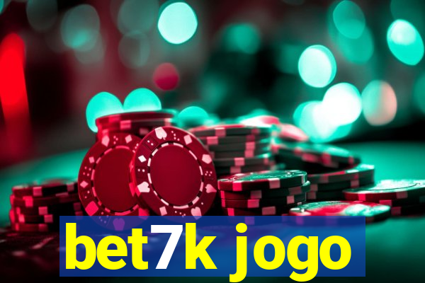 bet7k jogo