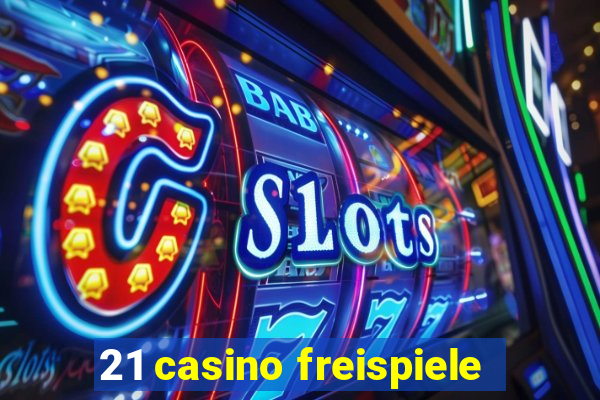 21 casino freispiele