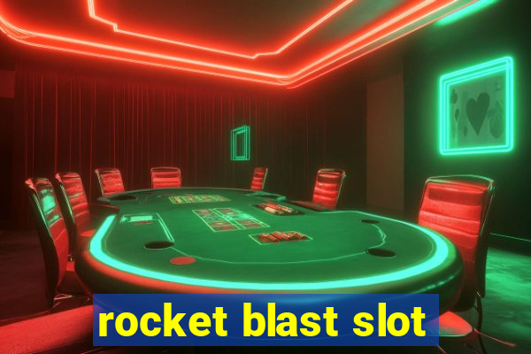 rocket blast slot