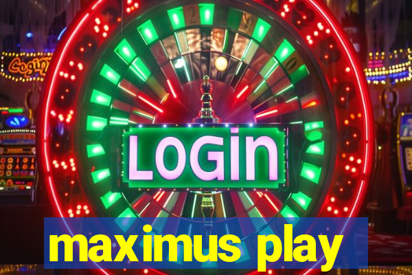 maximus play