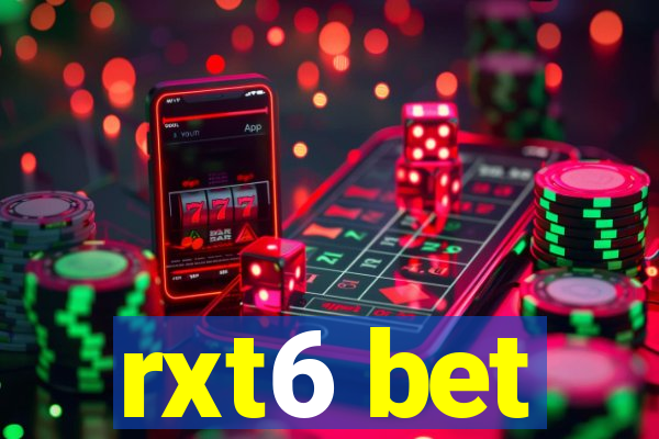 rxt6 bet