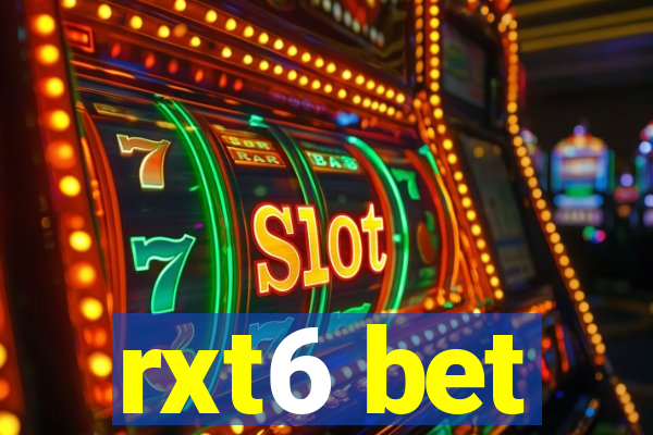 rxt6 bet