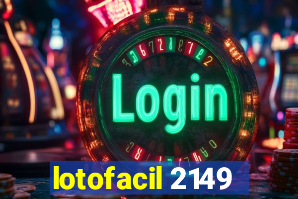 lotofacil 2149