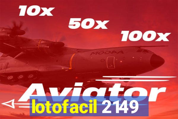 lotofacil 2149