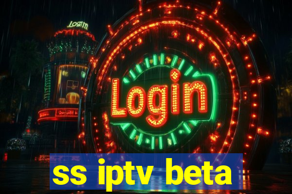 ss iptv beta