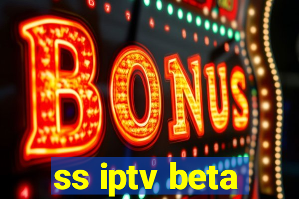 ss iptv beta