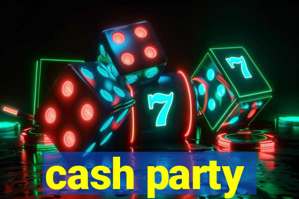 cash party