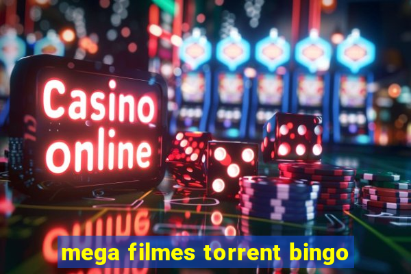 mega filmes torrent bingo