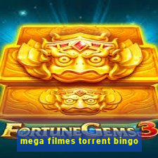 mega filmes torrent bingo