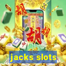 jacks slots