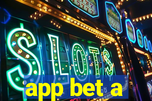 app bet a