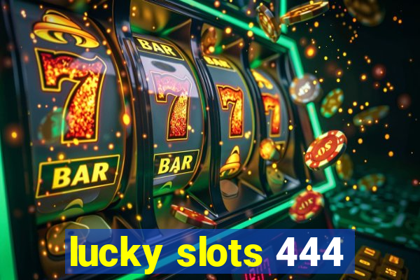 lucky slots 444