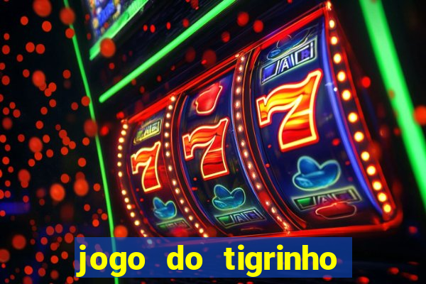 jogo do tigrinho como baixar