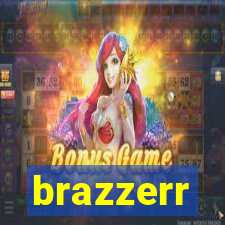 brazzerr