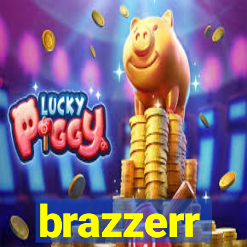 brazzerr