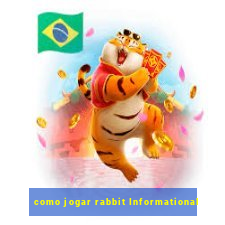 como jogar rabbit Informational