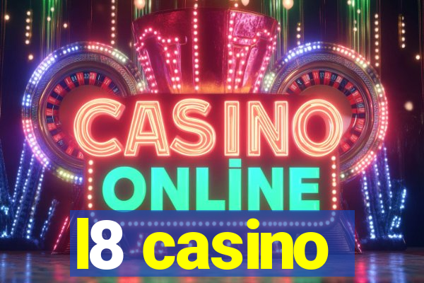 l8 casino