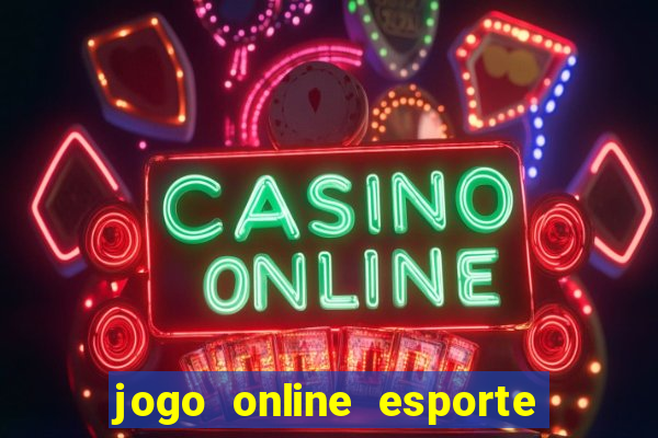 jogo online esporte da sorte