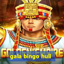 gala bingo hull