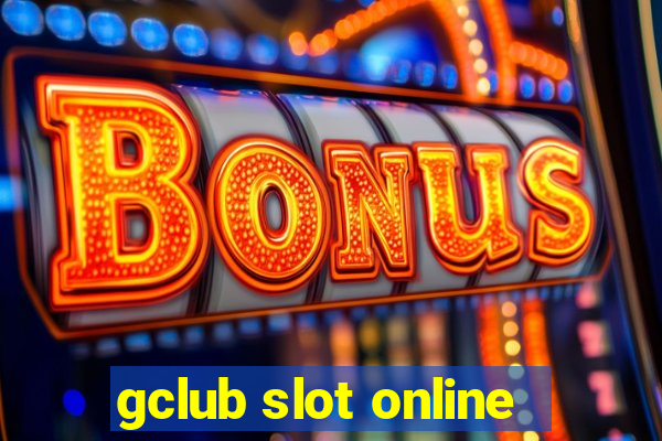 gclub slot online