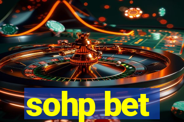 sohp bet