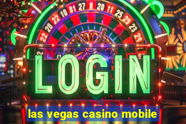 las vegas casino mobile