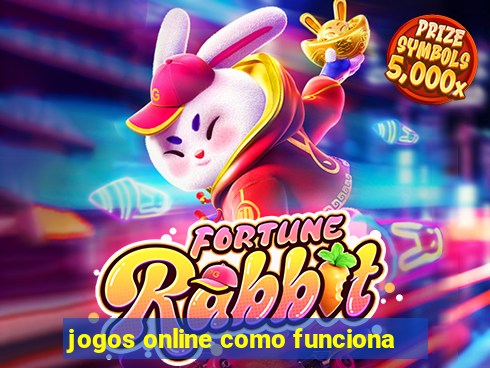 jogos online como funciona