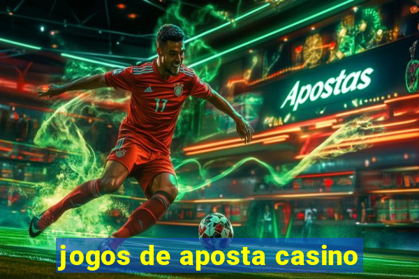 jogos de aposta casino