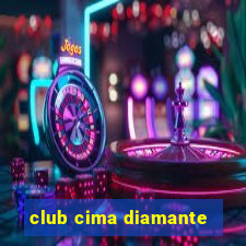 club cima diamante