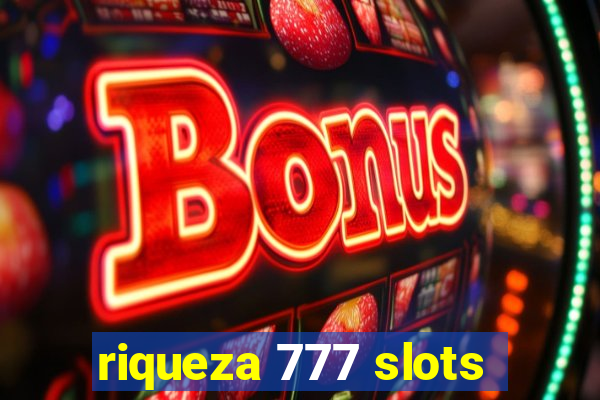 riqueza 777 slots