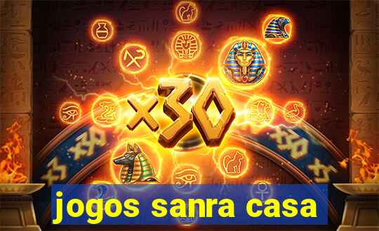 jogos sanra casa