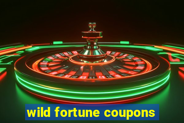 wild fortune coupons