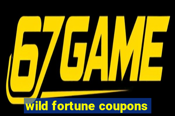 wild fortune coupons