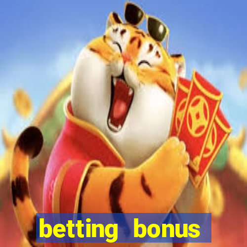 betting bonus without deposit