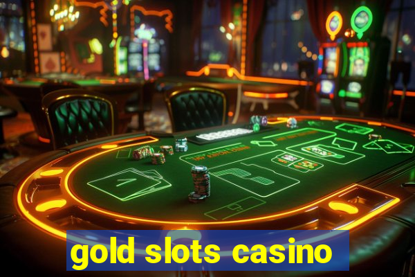 gold slots casino