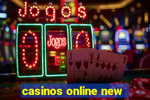 casinos online new