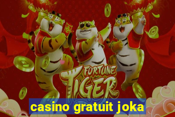 casino gratuit joka