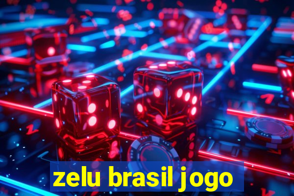 zelu brasil jogo